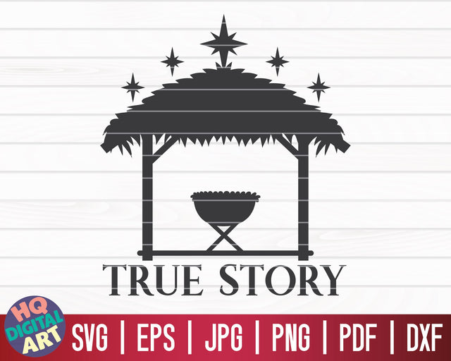 True Story SVG | Christmas Nativity Scene SVG SVG HQDigitalArt 