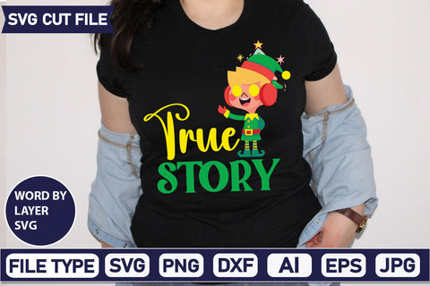 True Story SVG Cut File SVGs quotes-and-sayings food-drink mini-bundles print-cut on-sale Clipart Clip Art Sublimation or Vinyl Shirt Design SVG DesignPlante 503 