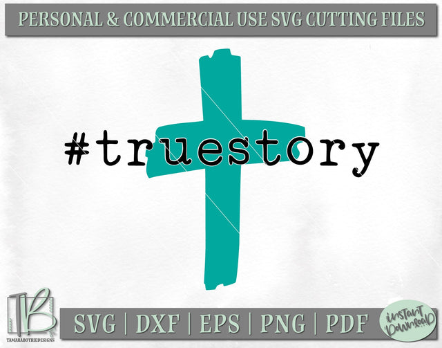 True Story SVG, Easter Cross SVG File SVG TB Designs 