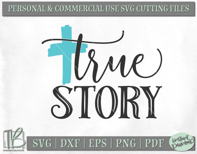 True Story SVG, Easter Cross SVG File SVG TB Designs 