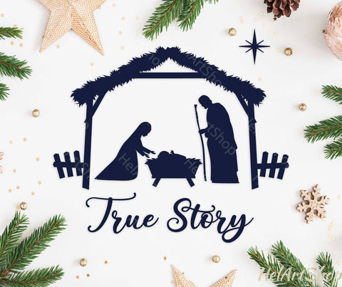 True Story Svg, Nativity scene svg SVG _HelArtShop_ 