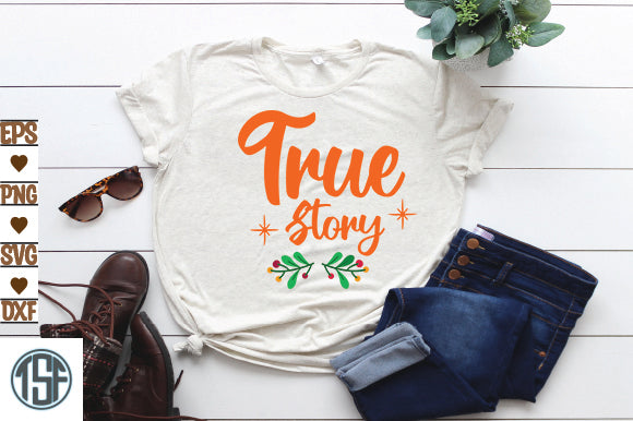 True Story SVG thesvgfactory 