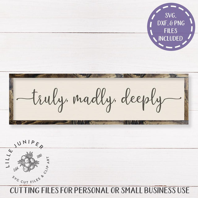 Truly Madly Deeply SVG | Love SVG | Farmhouse Sign Design SVG LilleJuniper 