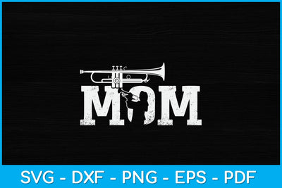 Trumpet Mom Mothers Day Svg Cutting File SVG Helal 