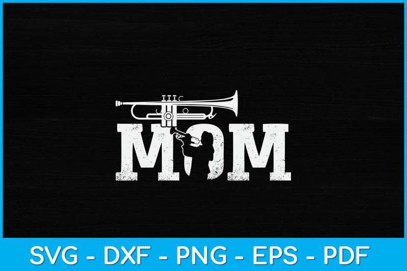Trumpet Mom Mothers Day Svg Cutting File SVG Helal 