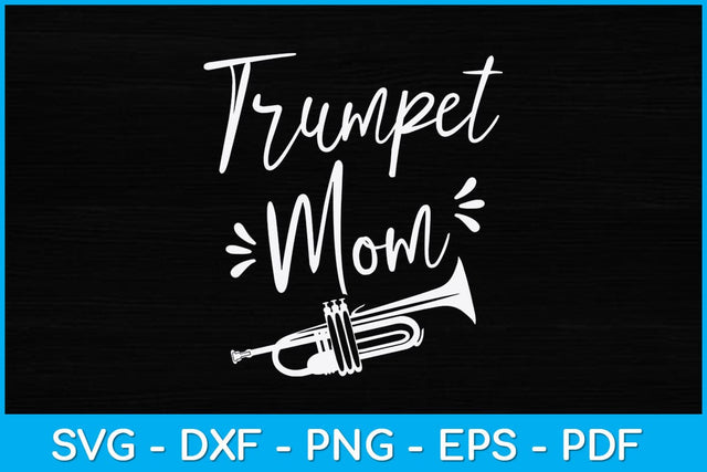 Trumpet Mom Mother’s Day Svg Design Cutting File SVG artprintfile 