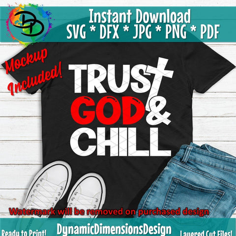 Trust God and Chill SVG DynamicDimensionsDesign 