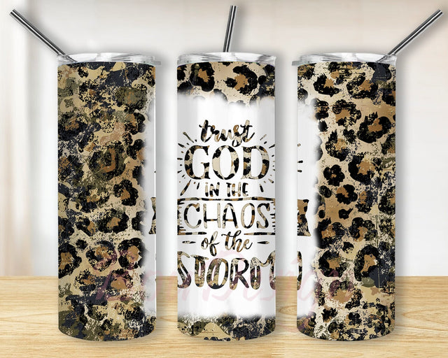 Trust God In The Chaos Of The Storm Inspirational 20oz Skinny Tumbler Png, Leopard Tumbler Png, God Tumbler, Christian Tumbler Sublimation BouDesign 