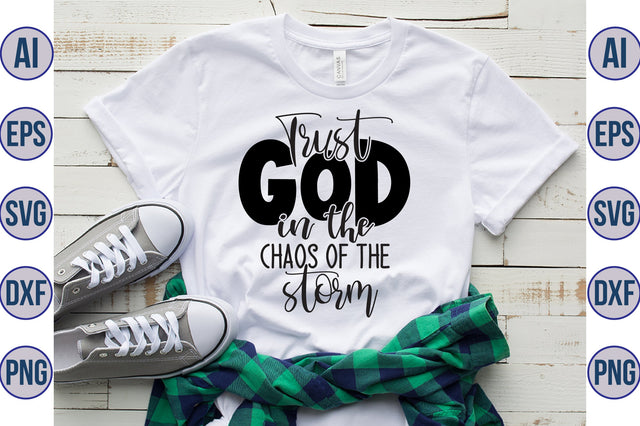 Trust God in the chaos of the storm svg SVG orpitasn 