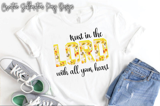 Trust In The Lord With All Your Heart Sublimation Creativeart88 