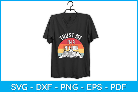Trust Me I'm a Interior Designer Svg Design SVG artprintfile 