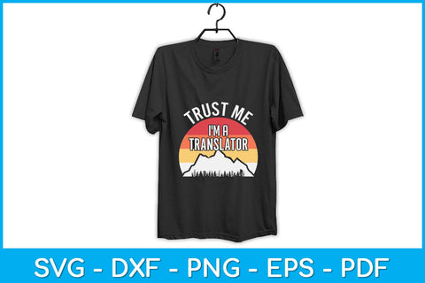 Trust Me I'm a Translator Funny Svg Design SVG artprintfile 