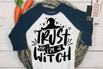 Trust Me I'm A Witch SVG SVG dapiyupi store 