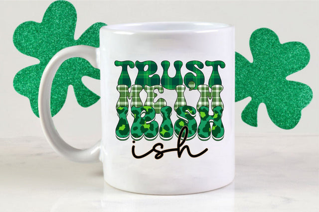 Trust me i'm irish ish Sublimation SVGista 