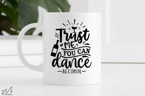 Trust me you can dance alcohol svg, Funny t shirt svg, Sarcastic t shirt svg, Funny quotes svg, Sarcasm Svg, Funny gift shirt svg, Sassy Svg, Sarcastic cricut,Silhouette svg,Cameo svg,Digital File SVG Isabella Machell 