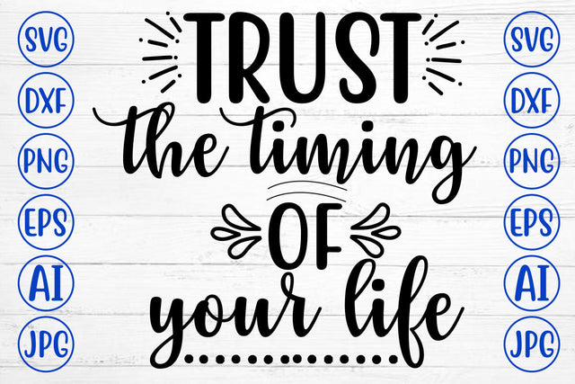 Trust The Timing Of Your Life SVG Cut File SVG Syaman 