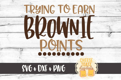 Trying To Earn Brownie Points - Oven Mitt Design SVG Cheese Toast Digitals 
