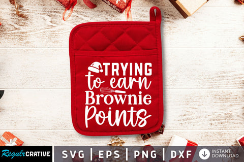 Trying to earn brownie points SVG SVG Regulrcrative 