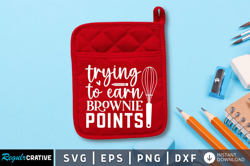 Trying to earn brownie points SVG SVG Regulrcrative 