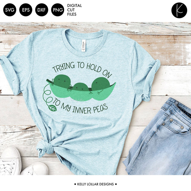 Trying to Hold on to My Inner Peas SVG Kelly Lollar Designs 