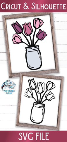 Tulips in Mason Jar SVG SVG Wispy Willow Designs 