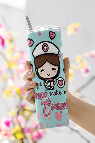 Tumbler Design Cute Nurse PNG Sublimation Tumbler 20oz Motivational Tumbler PNG Tumbler PNG Sublimation Tumbler Nurse Design Quote Tumbler Sublimation CaldwellArt 