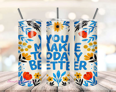Tumbler Design Motivational Quote PNG Sublimation Tumbler 20oz Sunflower Tumbler PNG Sublimation Design Make Today Better Sunflower Tumbler Sublimation TrendingDesign 