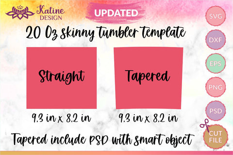 Tumbler template bundle for 20oz skinny tumbler. Straight and tapered Full Wrap Design. SVG, EPS, PNG, DXF, PSD and smart objects. for Sumblimation and Cutting Machines. SVG KatineDesign 