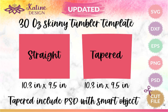 Tumbler template bundle for 30oz skinny tumbler. Straight and tapered Full Wrap Design. SVG, EPS, PNG, DXF, PSD and smart objects. for Sumblimation and Cutting Machines. SVG KatineDesign 