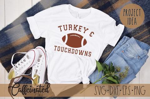 Turkey And Touchdowns svg, Football SVG Caffeinated SVGs 