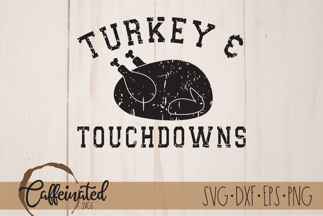 Turkey and Touchdowns svg, Grunge Turkey svg SVG Caffeinated SVGs 