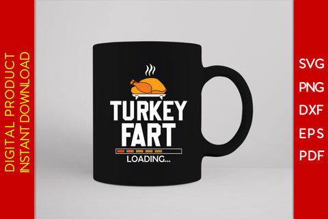 Turkey Fart Loading Thanksgiving SVG PNG PDF Cut File SVG Creativedesigntee 