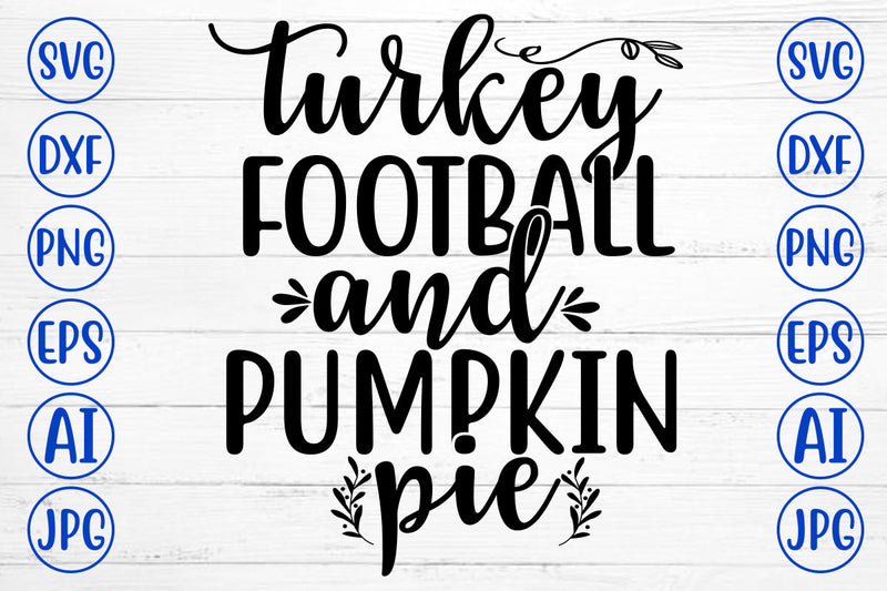 TURKEY FOOTBALL AND PUMPKIN PIE SVG Cut File SVG Syaman 