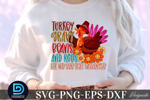 Turkey gravy beans and rolls. let me see that casserole, Thanksgiving SVG Design SVG DESIGNISTIC 
