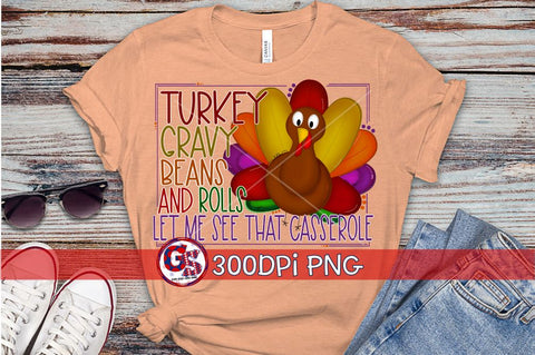 Turkey Gravy Beans & Rolls Let Me See that Casserole PNG for Sublimation Sublimation Greedy Stitches 