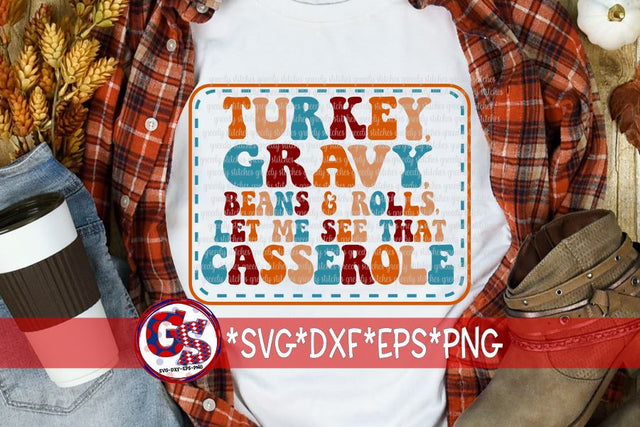 Turkey Gravy Beans & Rolls Let Me See that Casserole SVG DXF EPS PNG SVG Greedy Stitches 