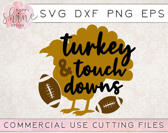 Turkey & Touchdowns SVG Poppy Shine Design 