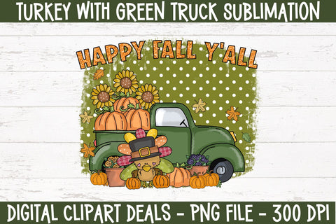 Turkey with Green Truck Sublimation - Thanksgiving PNG - Happy Fall Y'all PNG Sublimation Digital Clipart Deals 