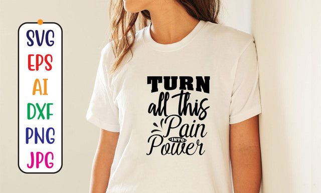 Turn All This Pain Into Power SVG Cut File SVG Syaman 