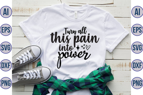 Turn all this pain into power svg SVG orpitasn 