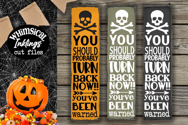 Turn Back Now-Vertical Halloween SVG SVG Whimsical Inklings 