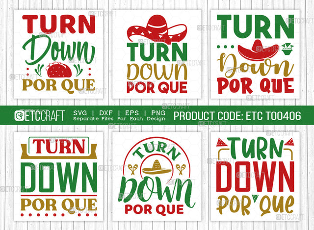 Turn Down Por Que SVG Bundle, Cinco De Mayo Svg, Fiesta Svg, Mexican Svg, Maracas Svg, Fiesta Squad Svg, Mexican Quote Design, ETC T000406 SVG ETC Craft 