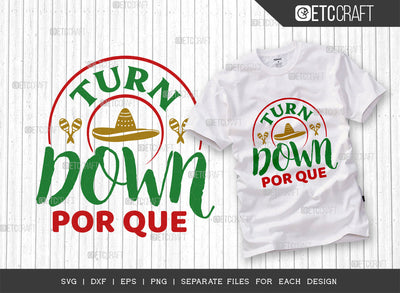 Turn Down Por Que SVG Cut File, Cinco De Mayo Svg, Fiesta Svg, Mexican Svg, Maracas Svg, Fiesta Squad Svg, Mexican Quote Design, ETC T000406 SVG ETC Craft 