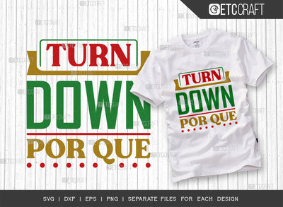 Turn Down Por Que SVG Cut File, Cinco De Mayo Svg, Fiesta Svg, Mexican Svg, Maracas Svg, Fiesta Squad Svg, Mexican Quote Design, ETC T000406 SVG ETC Craft 