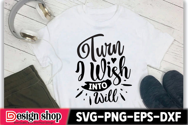 Turn I Wish Into Will SVG Ariyan 