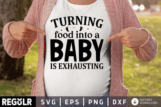 Turning food into a baby is exhausting SVG SVG Regulrcrative 