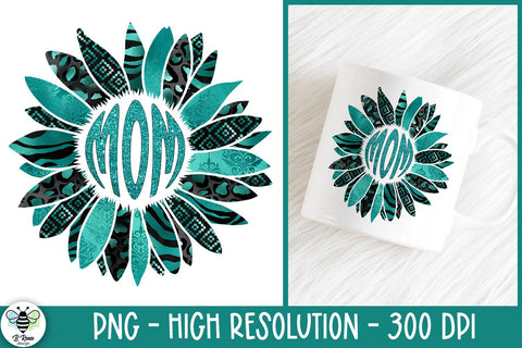 Turquoise Mom Sunflower PNG Sublimation B Renee Design 