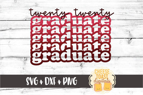 Twenty Twenty Graduate - Graduation SVG PNG DXF Cut Files SVG Cheese Toast Digitals 
