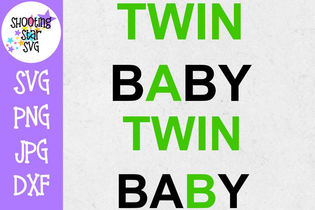 Twin A Twin B Twin BABY - Twin Bodysuit SVG SVG ShootingStarSVG 