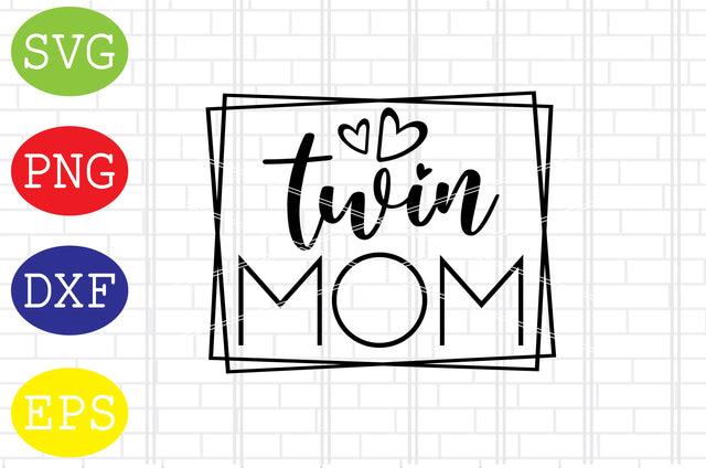 Twin Mom Square Svg, Mother's Day Svg, Png, Eps, Dxf Files SVG DigitalSvgFiles 